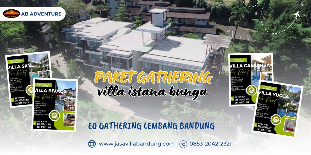 PAKET GATHERING VILLA ISTANA BUNGA